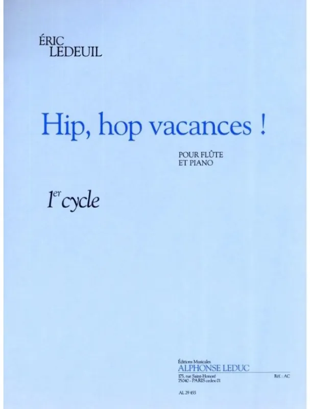 Jen Po Omezenou Doba Éric Ledeuil Hip, Hop Vacances! (noty na příčnou flétnu, klavír)
