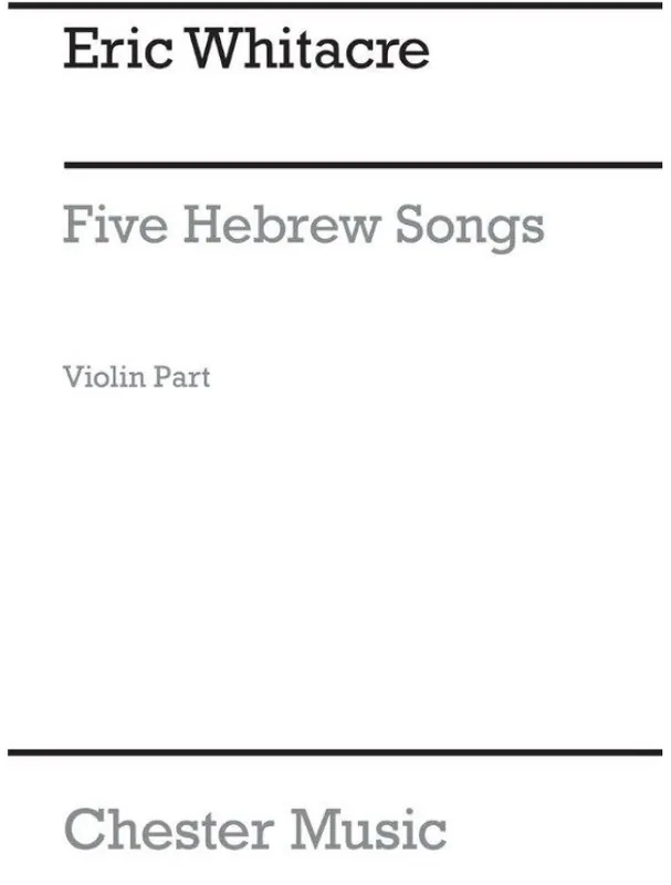 Eric Whitacre 5 Hebrew Love Songs - Violin Part (noty na housle) Nakupujte Hned