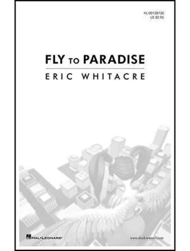 Eric Whitacre Fly To Paradise (SATB) (noty na sborový zpěv) - SADA 5 ks Koupit Online