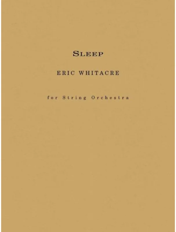 Expresní Doručení Eric Whitacre Sleep (noty pro smyčcový orchestr, party, partitura)