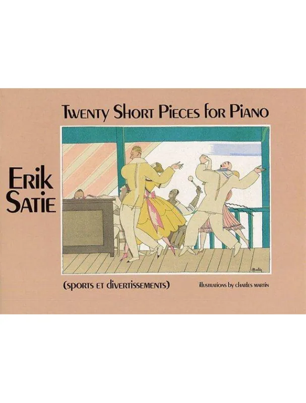 Erik Satie Twenty Short Pieces For Piano (Sports Et Divertissements) (noty na klavír) Cenový Hit