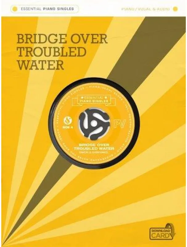 Essential Piano Singles Simon & Garfunkel - Bridge Over Troubled Water (noty na klavír, zpěv, akordy na kytaru) (+audio) Sleva