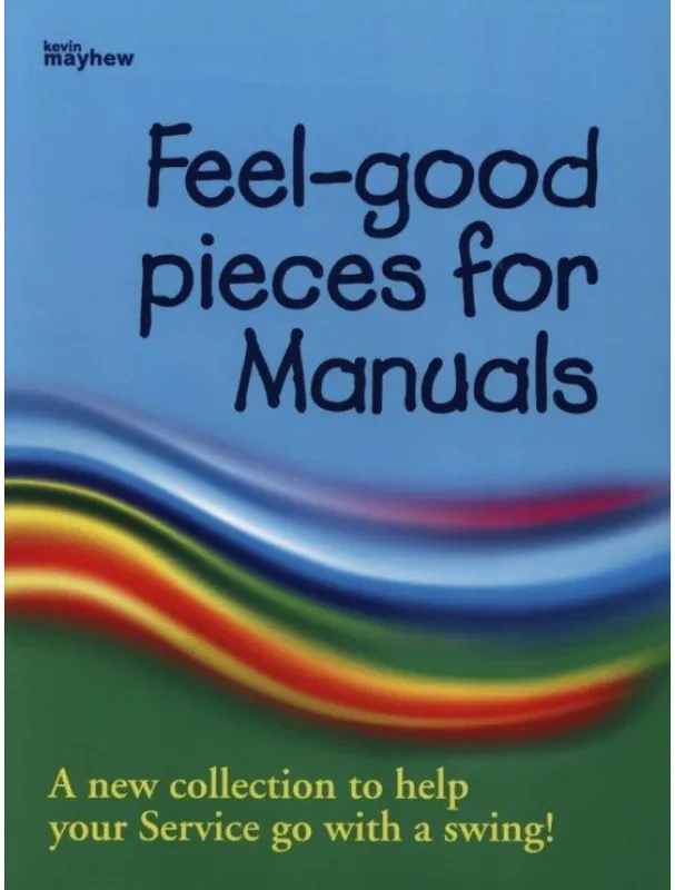Sezónní Sleva Feel-good Pieces for Manuals (noty na varhany)