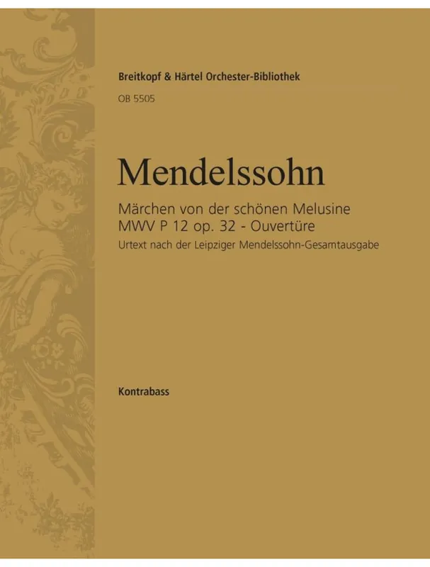 Levný Felix Mendelssohn Concert Overture No.4. to the Fairy Tale of the Fair Melusine Op. 32 (noty na kontrabas, part)