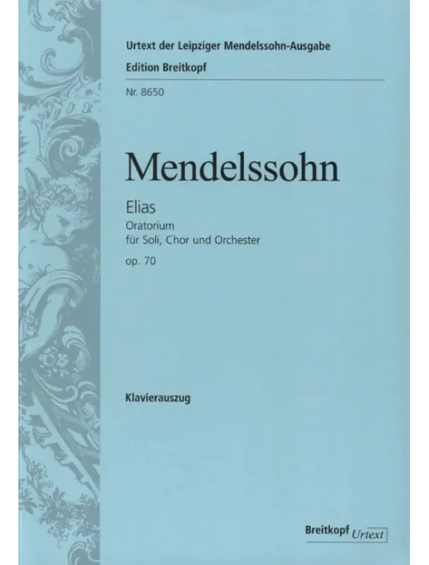 Originální Felix Mendelssohn Elijah op. 70 MWV A 25 (noty na klavír, sborový zpěv)