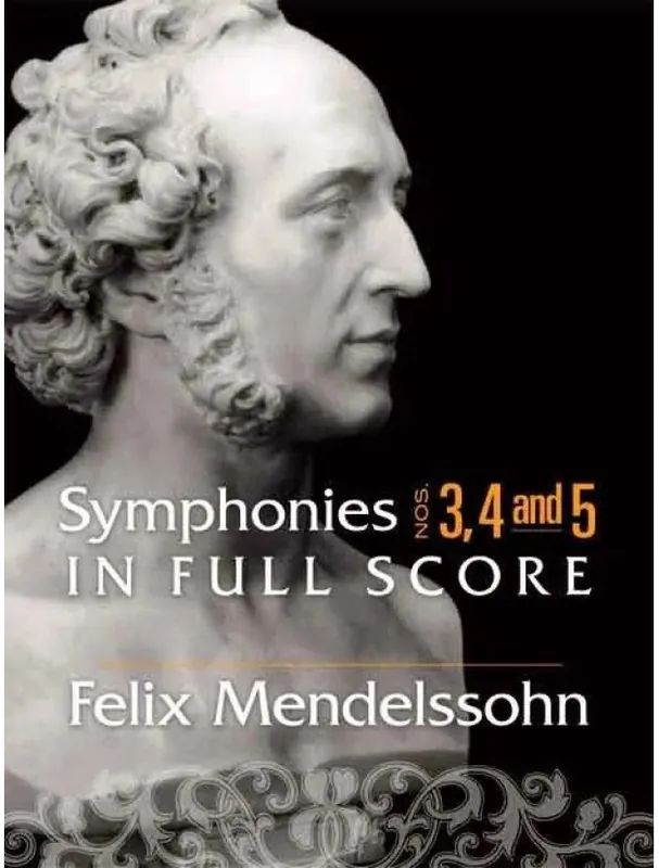 Felix Mendelssohn Symphonies 3, 4 and 5 (noty, partitura) Cenově Výhodný