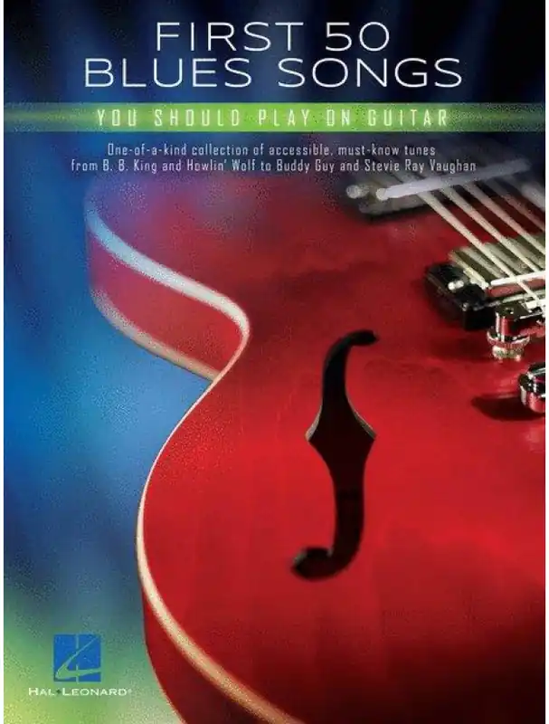 First 50 Blues Songs You Should Play on Guitar (tabulatury na kytaru) Zlevněný