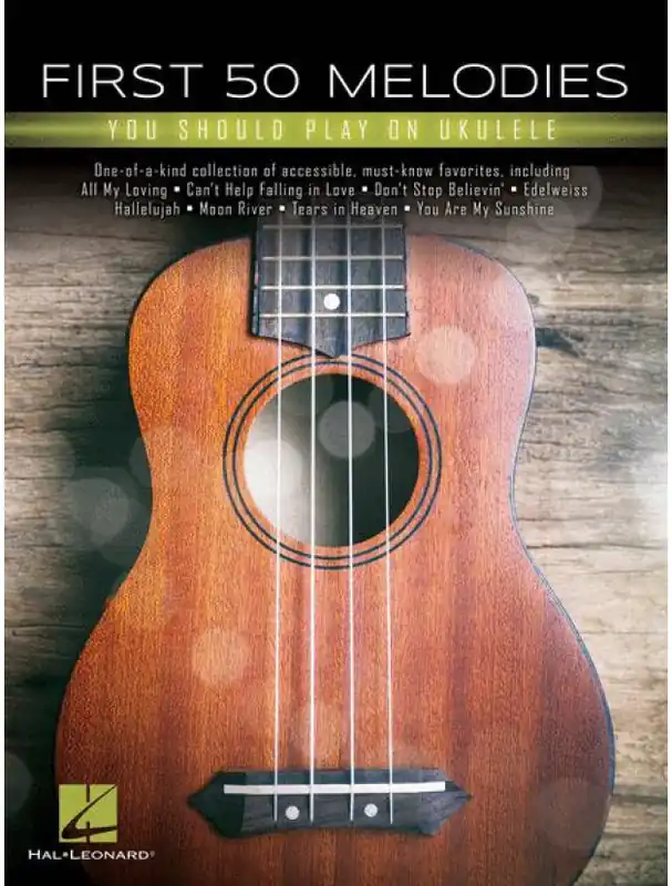 Omezená Nabídka First 50 Melodies You Should Play On Ukulele (noty, tabulatury)