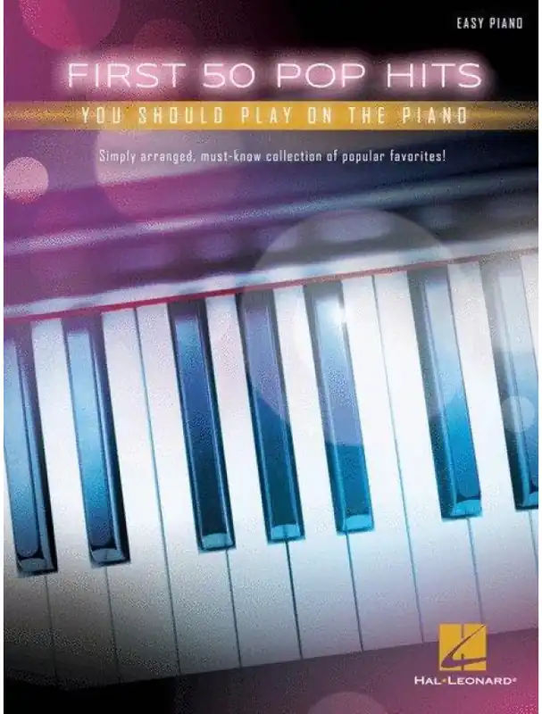 Super Cena First 50 Pop Hits You Should Play On The Piano (noty na snadný sólo klavír)