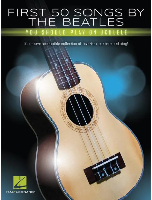 First 50 Songs By Beatles You Should Play on Ukulele (noty, melodická linka, akordy) Bezpečná Platba