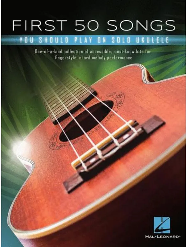 First 50 Songs You Should Play on Solo Ukulele (noty, tabulatury) Vrácení Zdarma