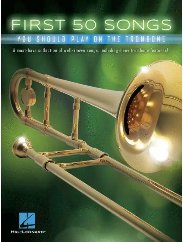 Dokud Zásoby Vydrží First 50 Songs You Should Play On The Trombone (noty na pozoun)
