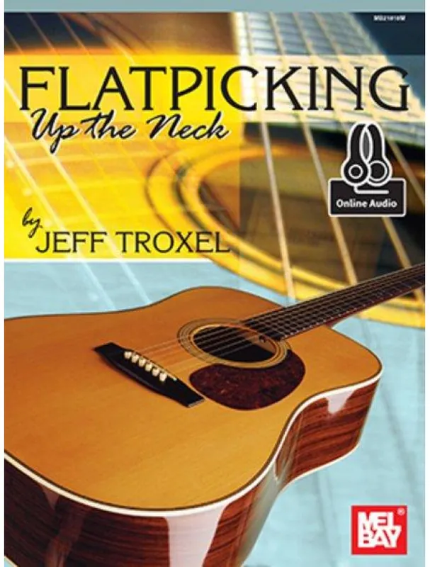 Flatpicking Up the Neck (noty, tabulatury na kytaru) (+audio) Cenově Výhodný