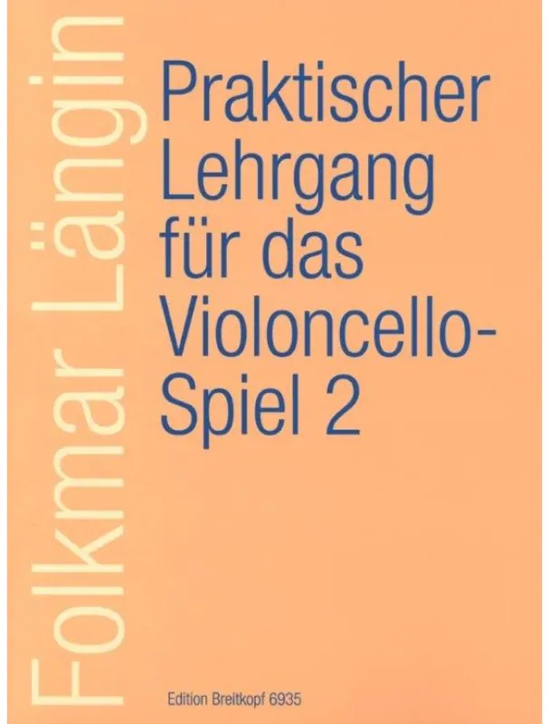Finální Výprodej Folkmar Längin Praktischer Lehrgang für das Violoncello-Spiel 2 (noty na violoncello)