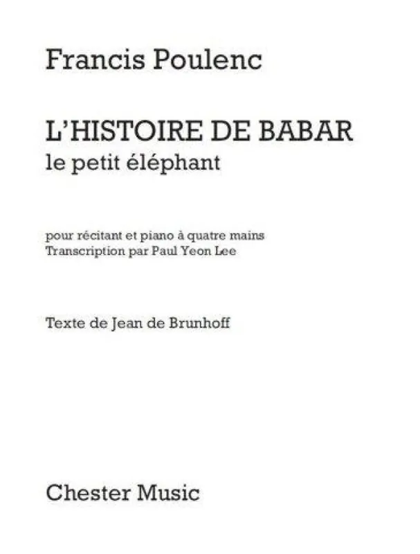Tovární Cena Francis Poulenc L’Histoire De Babar (For Narrator & Piano Duet – One Piano, 4 Hands) (noty na čtyřruční klavír)