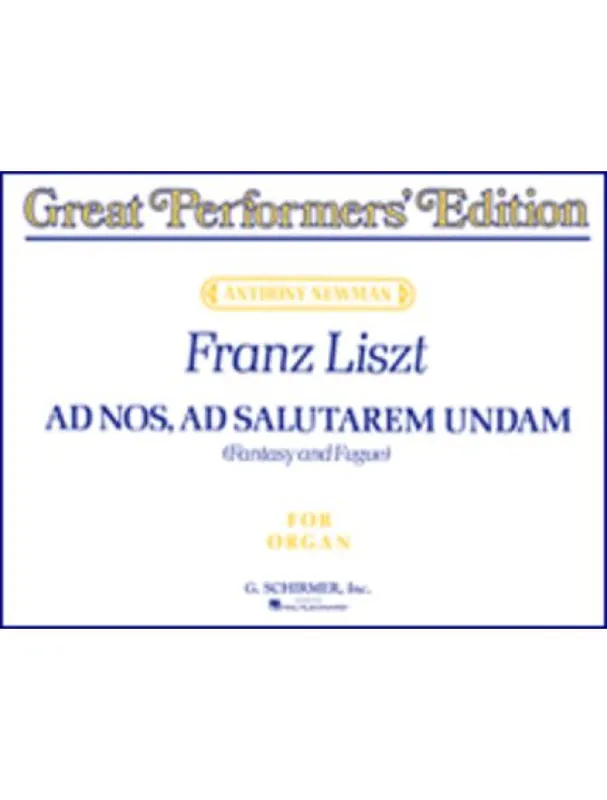 Franz Liszt Ad Nos, Ad Salutarem Undam (noty na varhany) Přímo Od Výrobce