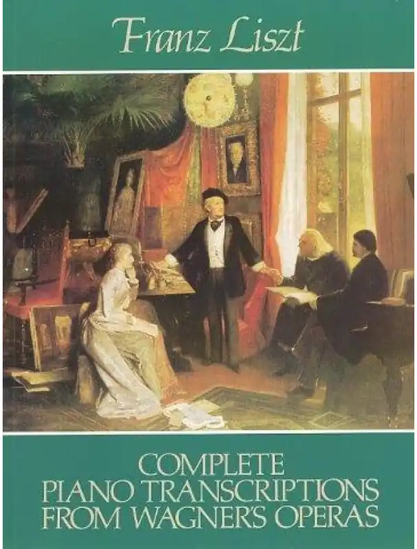 Nová Kolekce Franz Liszt Complete Piano Transcriptions From Wagner‘s Operas (noty na sólo klavír)