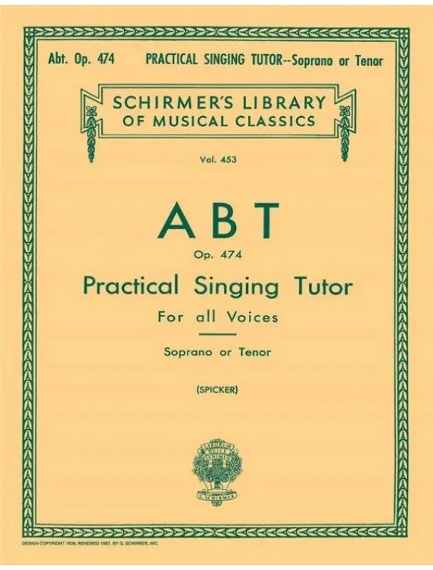 Autentický Franz Wilhelm Abt Practical Singing Tutor, Op. 474 - Soprano or Tenor (noty na klavír, zpěv)