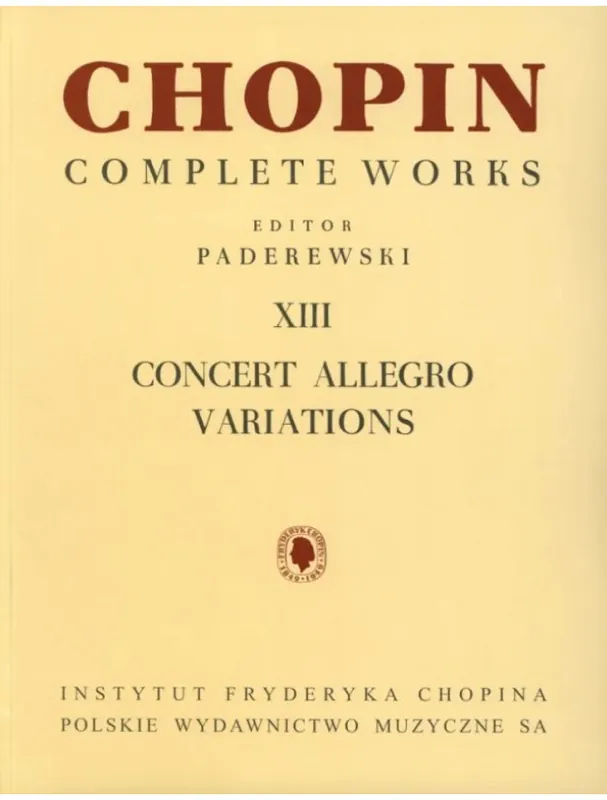 Frédéric Chopin Complete Works XIII - Concert Allegro and Variations (noty na klavír) Cenově Výhodný