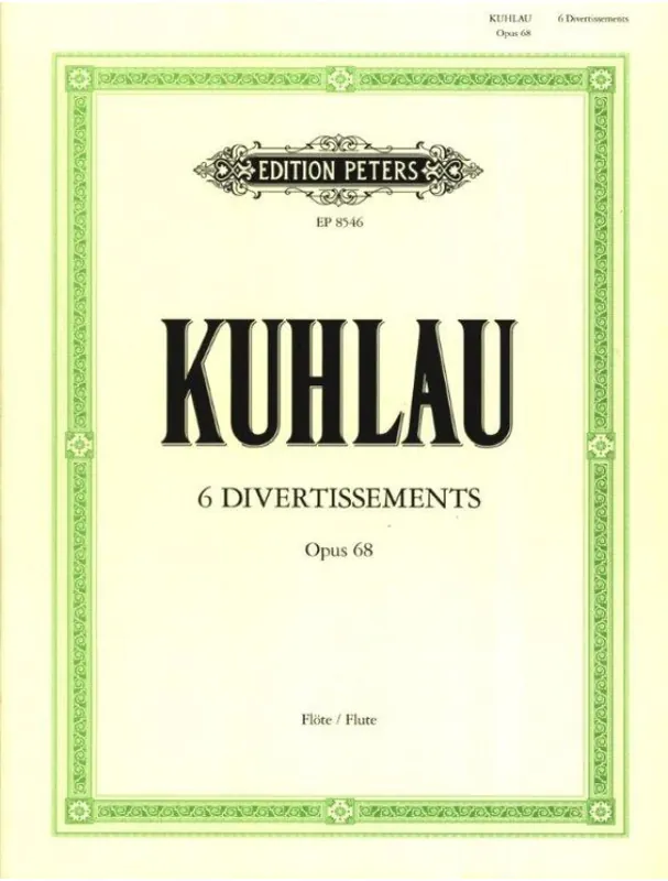 Friedrich Kuhlau 6 Divertissements Op.68 (noty na příčnou flétnu) Horká Nabídka