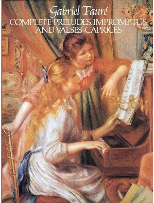 Omezená Nabídka Gabriel Faure Complete Preludes, Impromptus And Valses-Caprices (noty na sólo klavír)