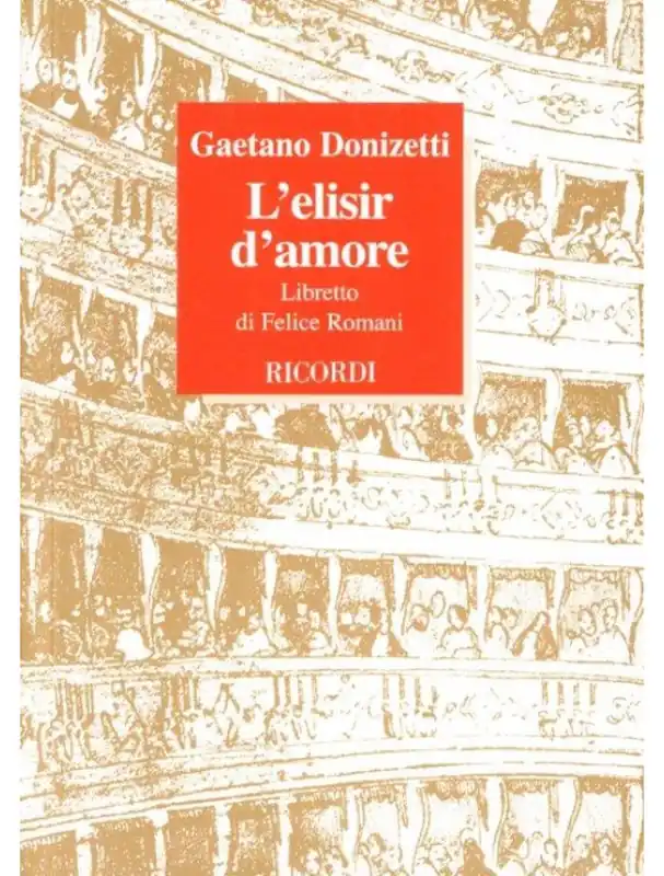 Gaetano Donizetti L‘Elisir D‘Amore (operní libreto) Akční Cena