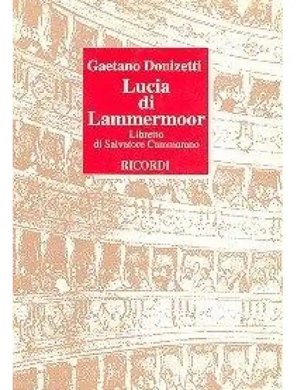Aktuální Gaetano Donizetti Lucia Di Lammermoor (operní libreto)