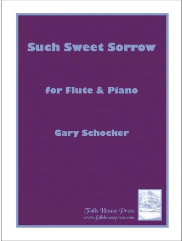 Originální Gary Schocker Such Sweet Sorrow (noty na příčnou flétnu, klavír)