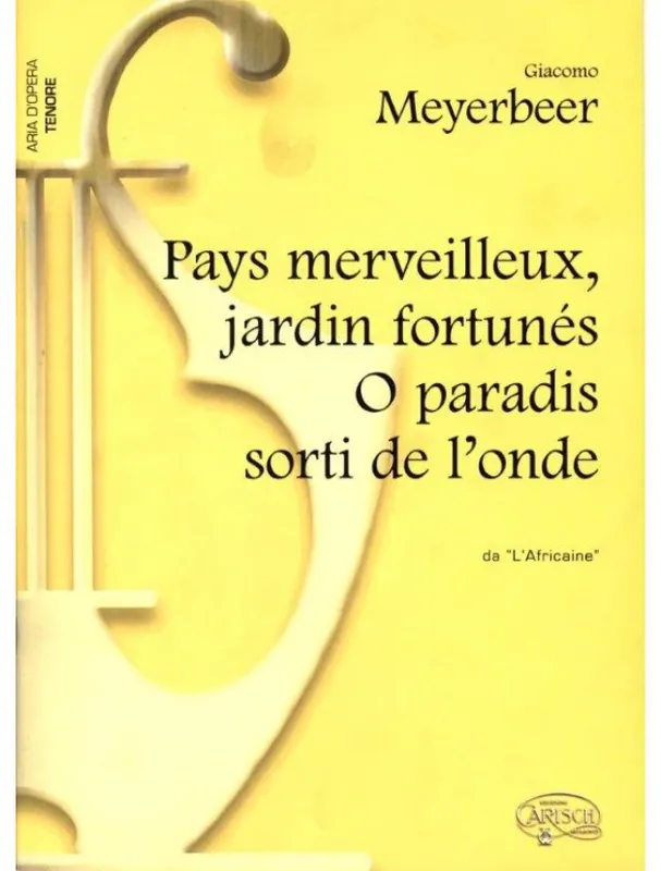 Levný Giacomo Meyerbeer Pays merveilleux, jardin fortunés, O paradis sorti de l‘onde da L‘Africaine (noty na klavír, zpěv, tenor)