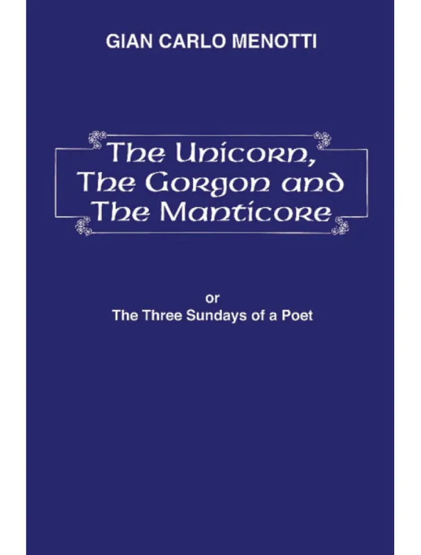 Gian Carlo Menotti The Unicorn, the Gorgon and the Manticore (noty na klavír, zpěv) Omezená Nabídka
