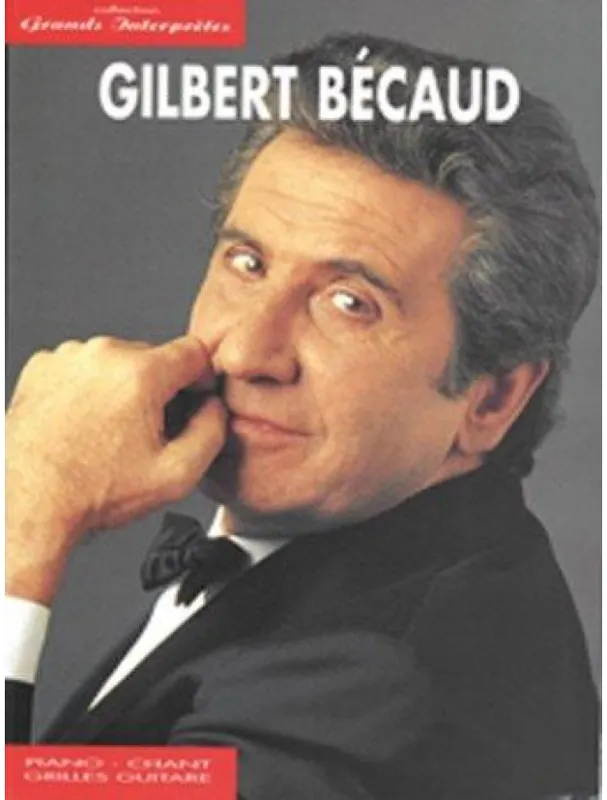 Gilbert Bécaud Collection Grands Interpretes (noty na klavír, zpěv, akordy na kytaru) Horká Nabídka
