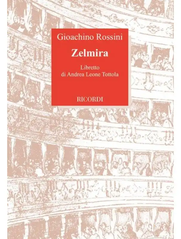 Vrácení Zdarma Gioachino Rossini Zelmira (operní libreto)