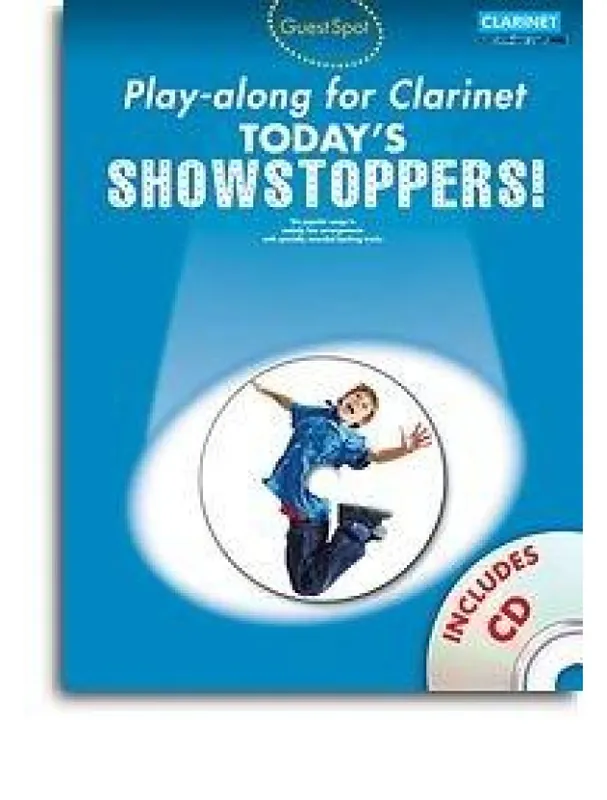 Guest Spot Playalong For Clarinet Today‘s Showstoppers (noty, klarinet) (+audio) Hit Sezóny