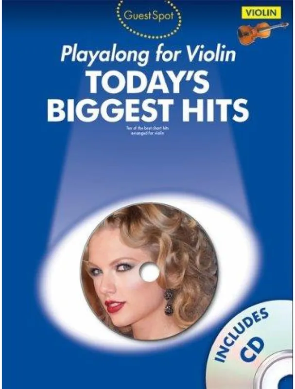 Cenový Hit Guest Spot Today‘s Biggest Hits Violin (noty na housle) (+audio)