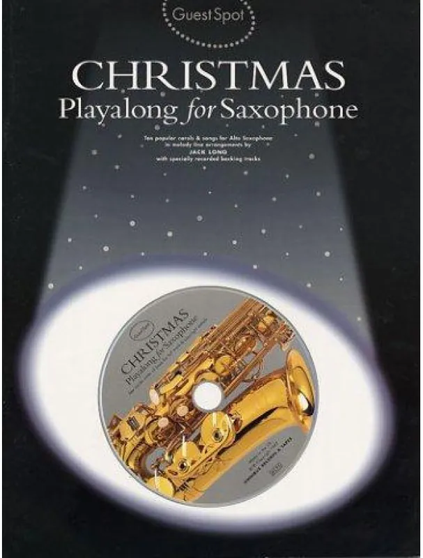Guest Spot Christmas Playalong For Saxophone (noty, altsaxofon) (+audio) Přímo Od Výrobce