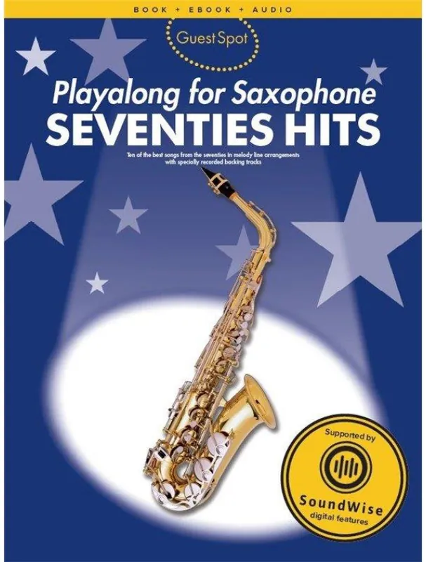 Ověřený Guest Spot Playalong For Alto Saxophone - Seventies Hits (noty na altsaxofon) (+audio)