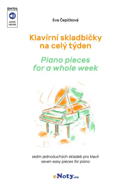 Klavírní skladbičky na celý týden - 7 úplně jednoduchých přednesových klavírních skladbiček Sleva
