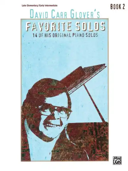 David Carr Glover‘s Favorite Solos, Book 2 - 14 originálních skladeb pro klavír Značkový