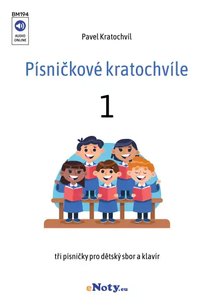 Písničkové kratochvíle 1 - tři písničky pro dětský sbor a klavír Cenový Hit