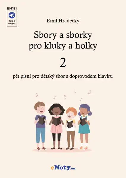 Odeslání Ihned Sbory a sborky pro kluky a holky 2 pro dětsky sbor a klavír - pět písniček