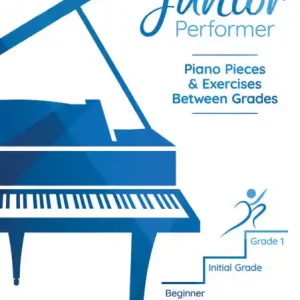 Junior Performer Piano Pieces and Exercises - Beginner, Initial Grade, & Grade 1 - klavírní skladby a cvičení Nízká Cena