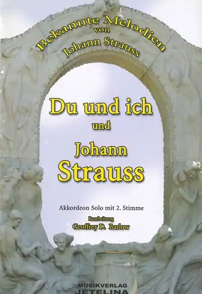 Levný Du und ich und Johann Strauß - 6 nejlepších skladeb pro akordeon