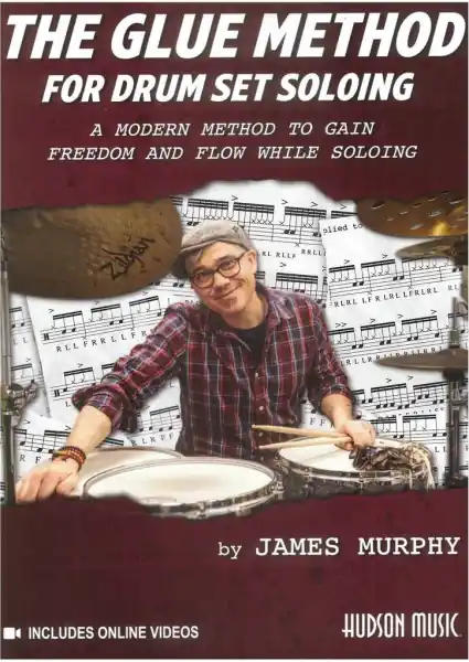 The Glue Method for Drum Set Soloing - Moderní metoda pro získání svobody a plynutí při sólovém hraní Cenově Výhodný