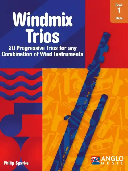 Windmix Trios Book 1 - Flute - 20 progresivních trií pro příčné flétny Dokud Zásoby Vydrží