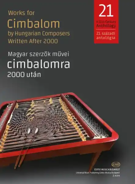 A 21st-Century Anthology - Skladby pro cimbál od maďarských skladatelů napsané po roce 2000 Přímo Od Výrobce
