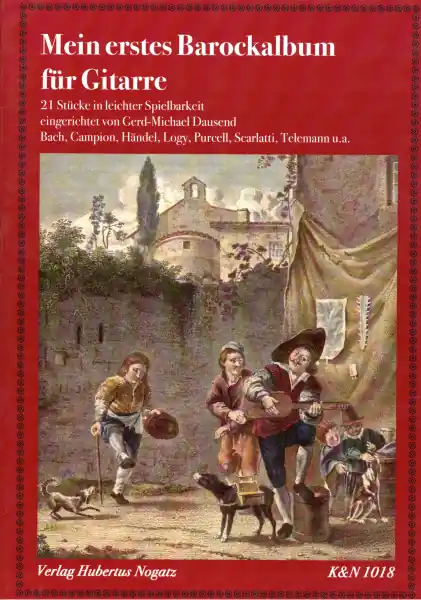 Dokud Zásoby Vydrží Mein erstes Barockalbum - 21 barokních skladeb pro klasickou kytaru