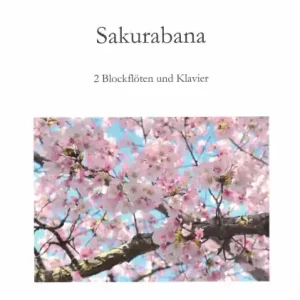 Odeslání Ihned Sakurabana - Altová a Tenorová zobcová flétna a klavír