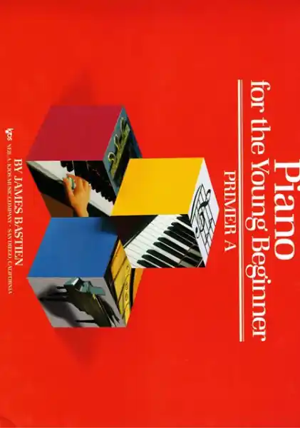 Objednat Nyní Bastien Piano Basics Piano For The Young Beginner Prim A - učebnice hry na klavír pro úplné začátečníky