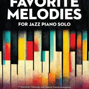 Favorite Melodies for Jazz Piano Solo - 17 standardních, lidových a klasických témat pro klavír Cenově Výhodný
