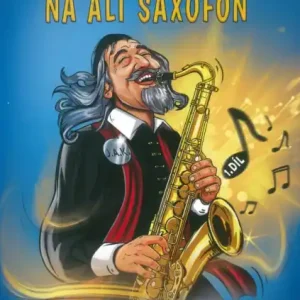 Super Cena Nová škola hry na alt saxofon 1.díl od Zdeněk Kužela